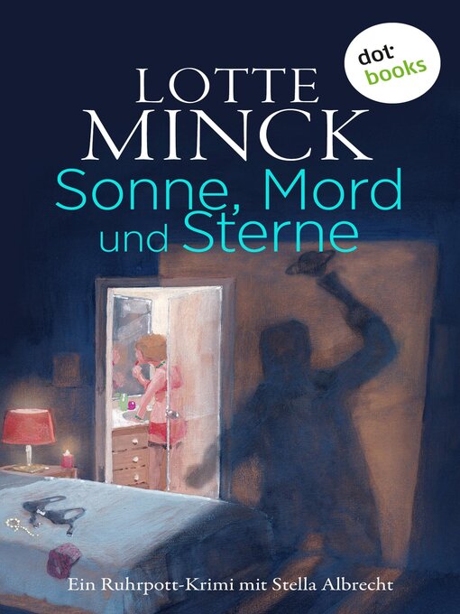 Title details for Sonne, Mord und Sterne by Lotte Minck - Available